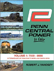 Penn Central Power in Color, Volume 4: 7500-9999 Intermediate HP Roadswitchers and Switchers